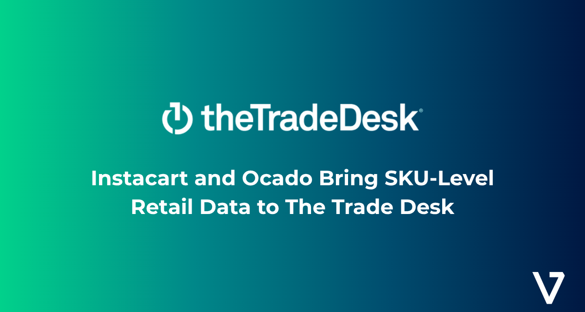 Instacart and Ocado Bring SKU-Level Retail Data to The Trade Desk